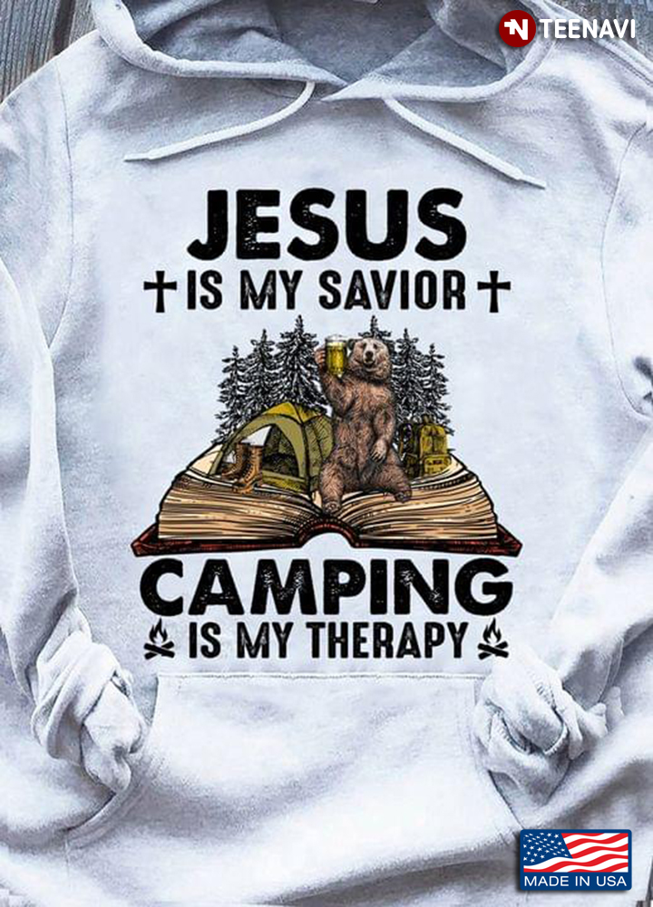 Jesus Is My Savior  Camping Is My Therapy Bear Drinking Beer