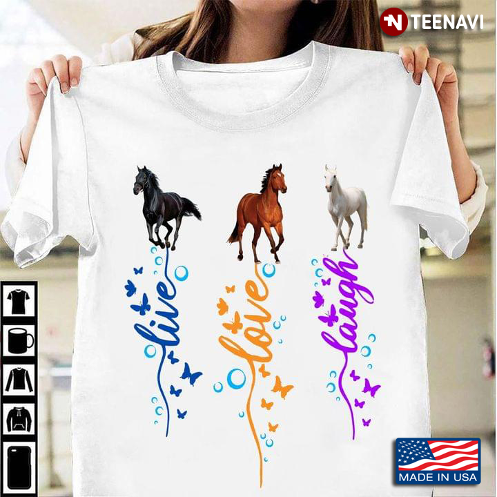 Horse Live Love Laugh For Horse Lovers Butterflies