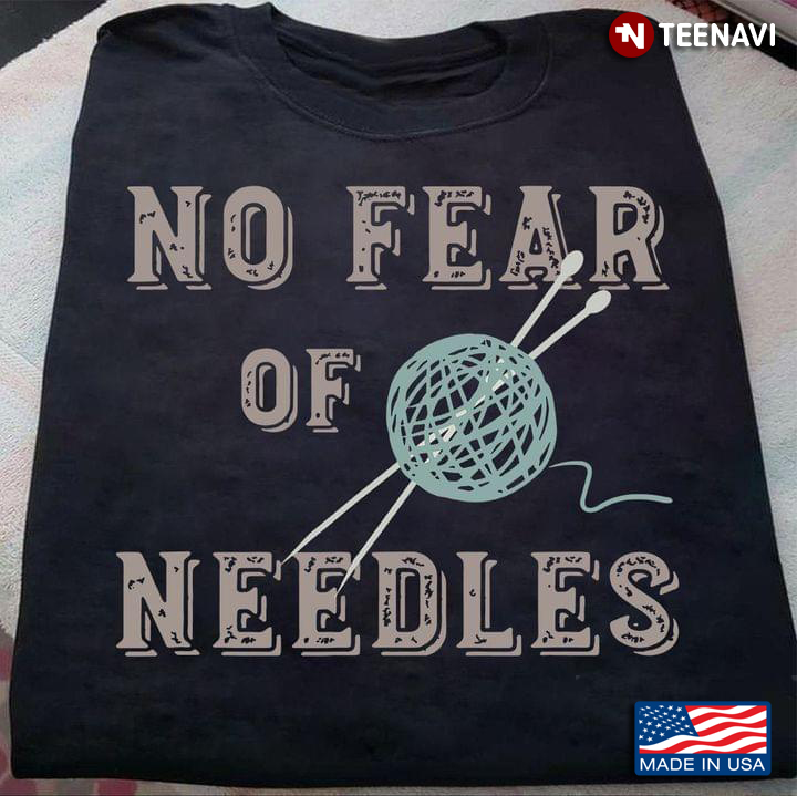 No Fear Of Needles For Knitting Lovers