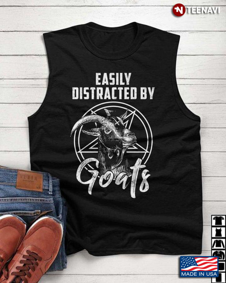 Easily Distracted By Goats  For Goats Lovers