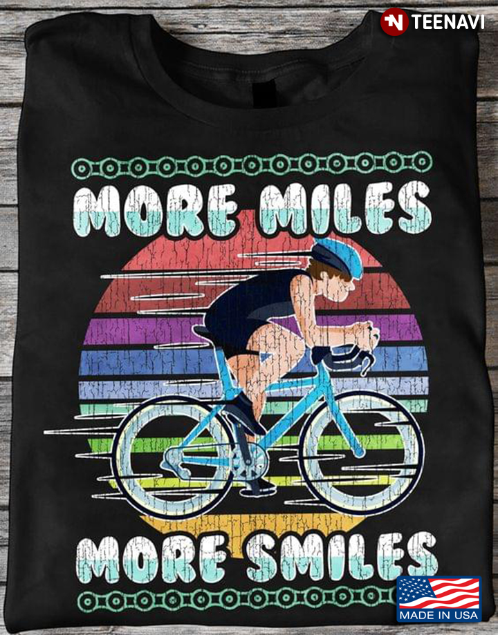More Miles More Smiles Bicycle Vintage For Bicycle Lovers