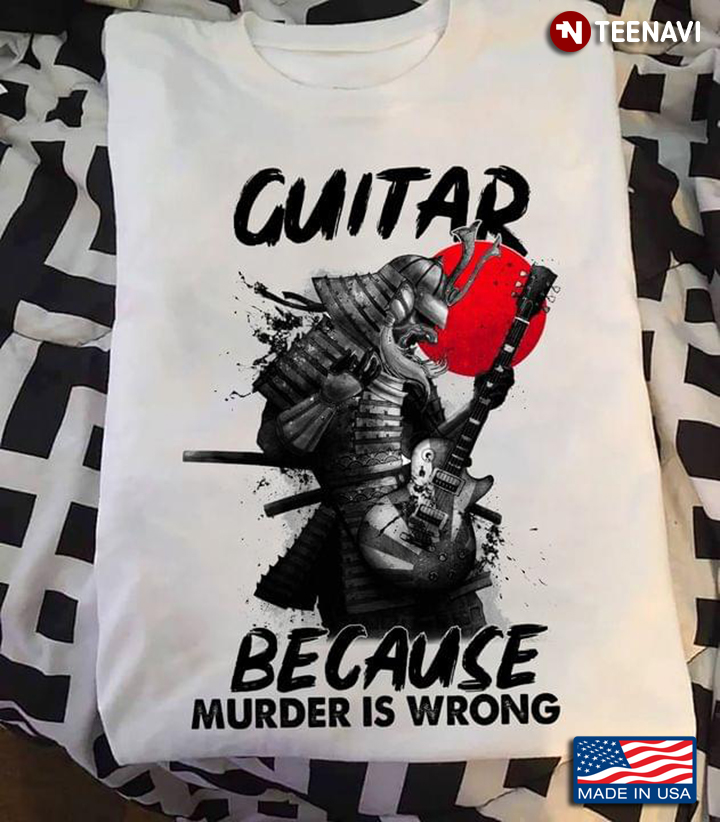 Warrior Guitar Because Murder Is Wrong For Guitar Lovers