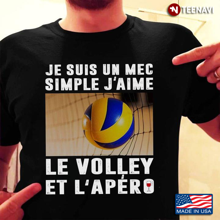 Je Suis Un Mec Simple J'aime Le Volley Et L'Apero  Wine Volleyball Lovers