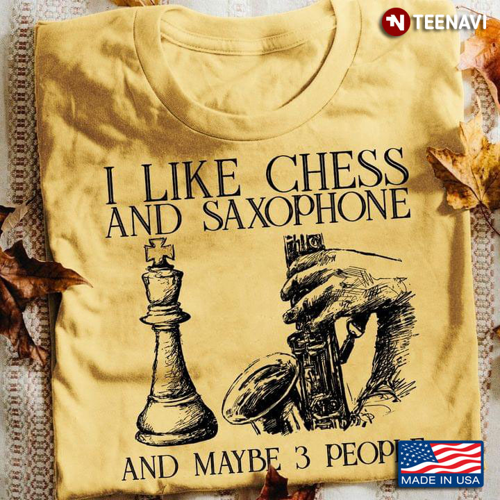 I Like Chess and Saxophone and Maybe 3 People My Favorite Things