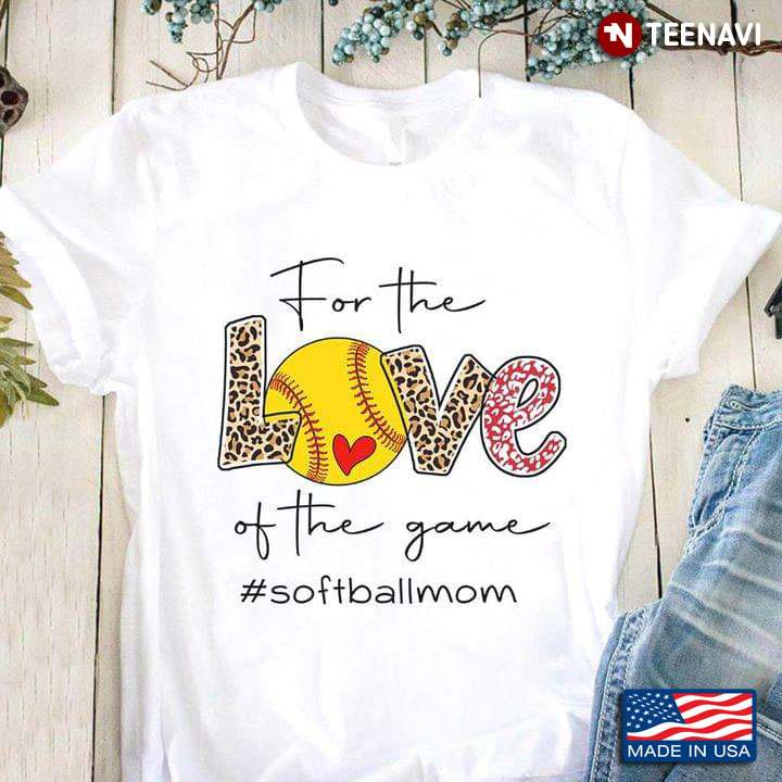 For The Love of The Game Soft Ball Mom Leopard for Awesome Mom