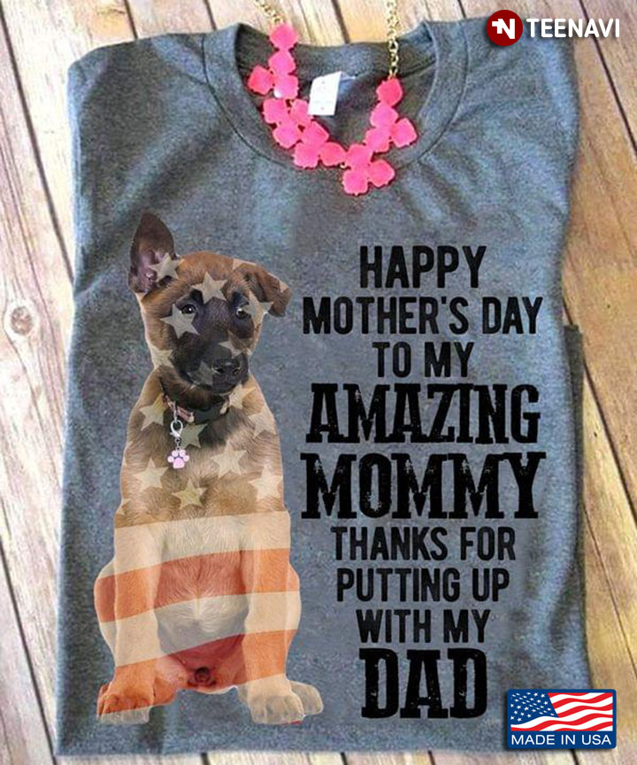 Lovely Puppy Happy Mother's Day To My Amazing Mommy Thanks for Putting Up with My Dad