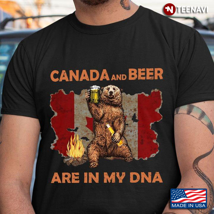 Canada and Beer Are In My DNA Funny Bear with Beer Canadian Flag and Camping Fire