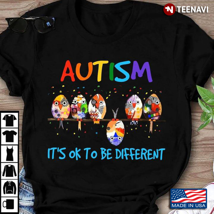 Autism It's Okay To Be Different Colorful Patterned Birds Autism Awareness