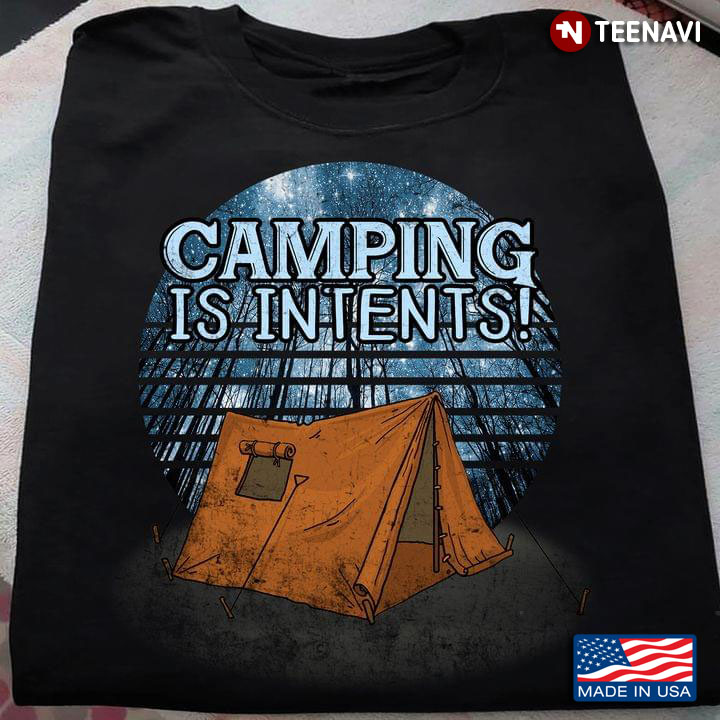 Camping Is Intents Full Moon and Tent for Camping Lover