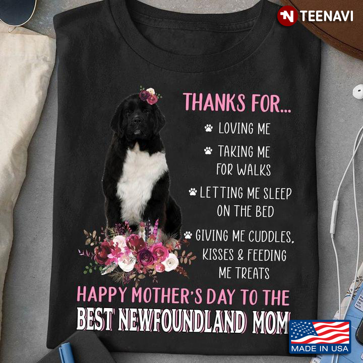 Thanks for Loving Me Happy Mother's Day to The Best Newfoundland Mom Flowers for Dog Lover
