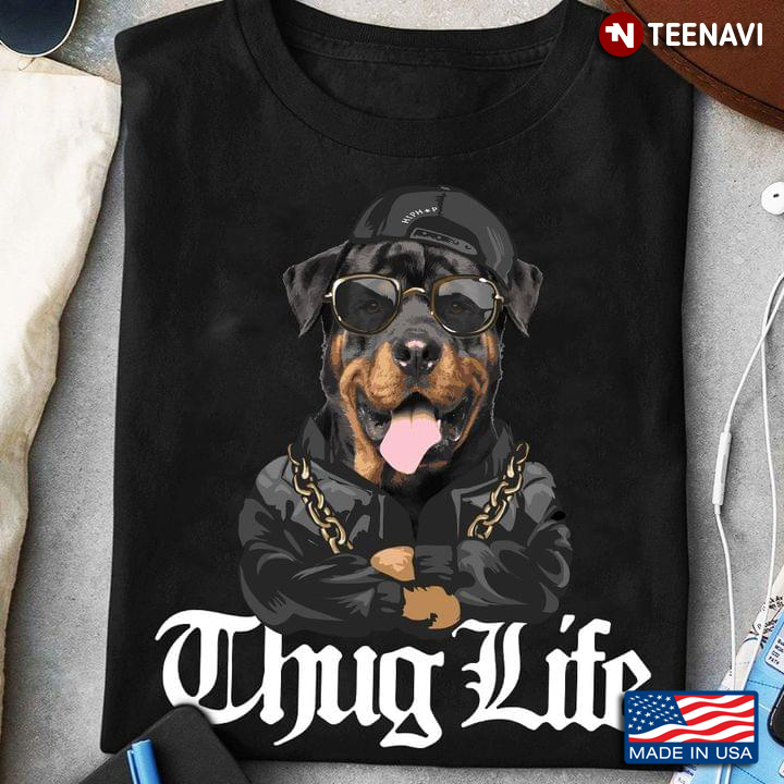 Thug Life Rottweiler Cool Style for Dog Lover