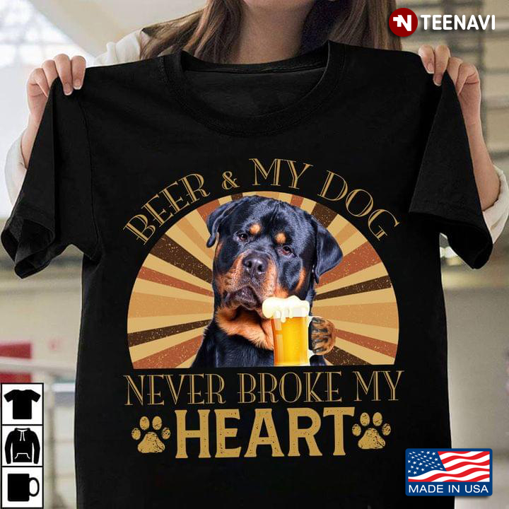 Beer and My Dog Never Broken My Heart Rottweiler and Beer Vintage for Dog and Beer Lover