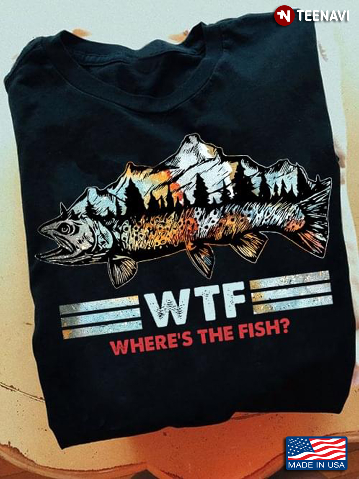 WTF Where's The Fish Vintage Fish and Mountains for Fishing Lover
