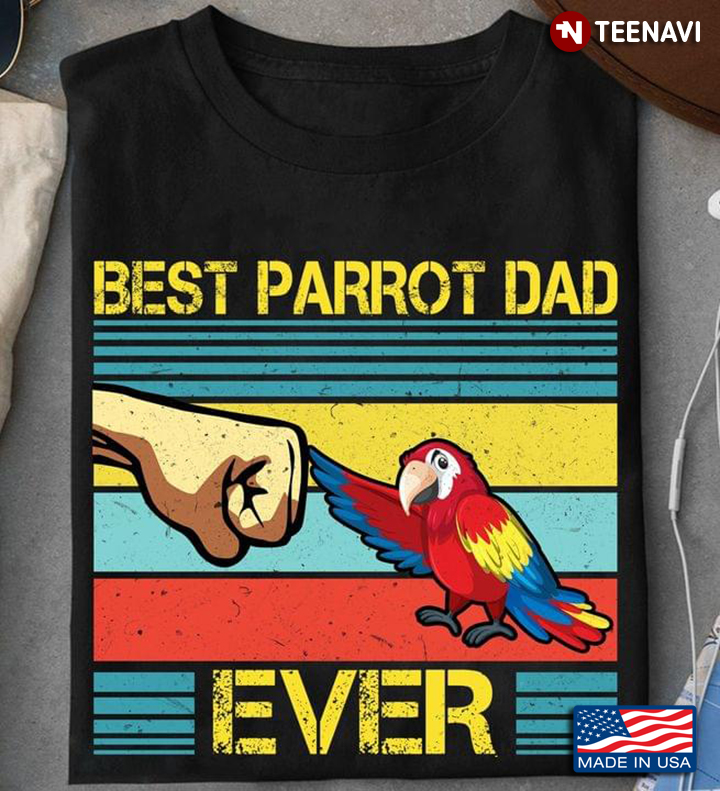 Best Parrot Dad Ever Vintage Color for Animal Lover