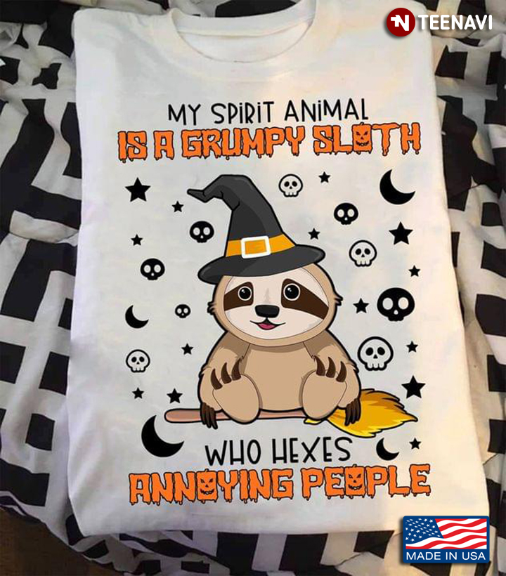 My Spirit Animal Is A Grumpy Sloth Who Hexes Annoying People Funny Halloween