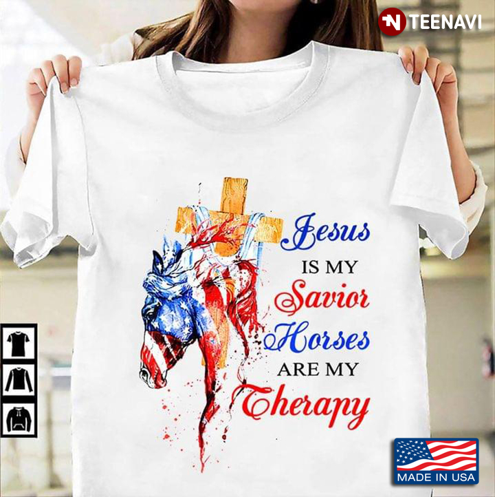 Jesus Is My Savior Horses Are My Therapy American Flag Christian for Horse Lover