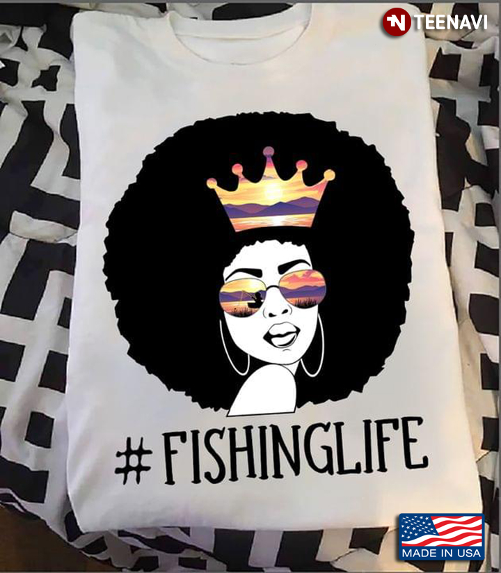 Fishing Life Hashtag Pretty Melanin Girl with Crown and Sunglasses for Fishing Lover