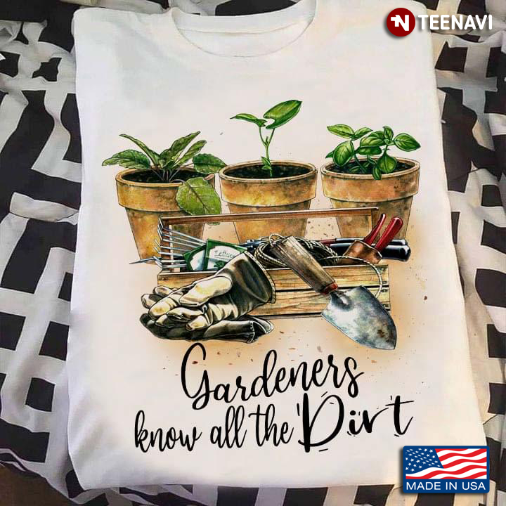 Gardeners Know All The Dirt Drawing Art of Plant Pots and Tools for Gardening Lover