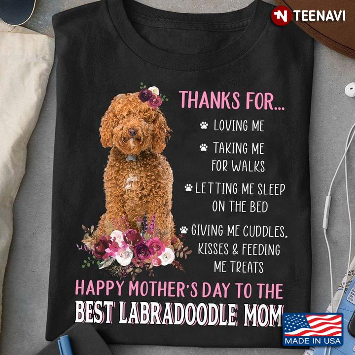 Thanks for Loving Me Happy Mother's Day to The Best Labradoodle Mom Pink Flower