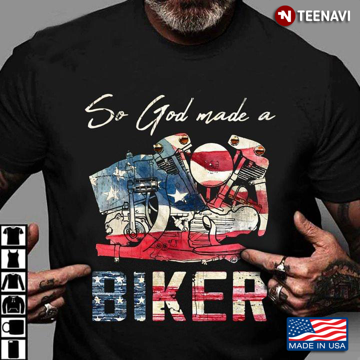 So God Made A Biker American Flag For Patriotic Biking Lover