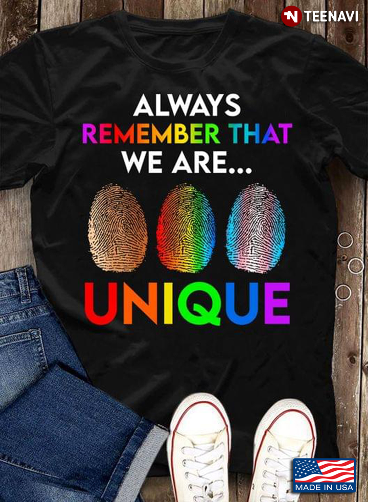 Always Remember That We Are Unique Fingerprints LGBT