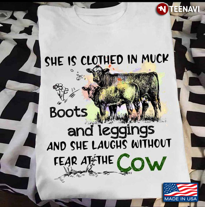 She Is Clothes In Muck Boots and Leggings and She Laughs Without Fear At The Cow for Animal Lover