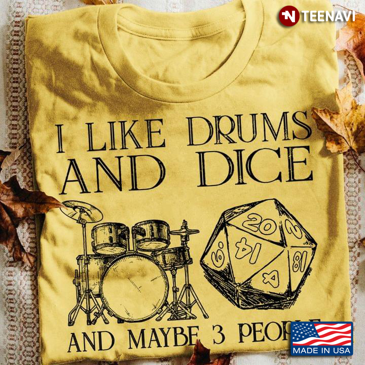 I Like Drums and Dice and Maybe 3 People My Favorite Things