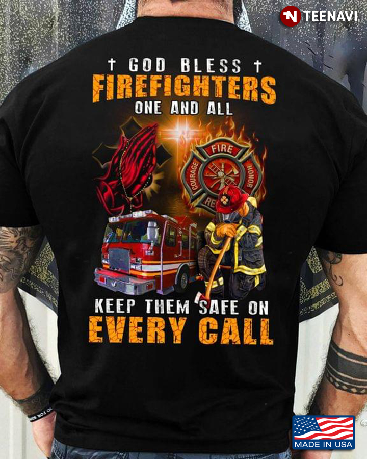 God Bless Firefighters One and All Keep Them Safe On Every Call Christian for Firefighter