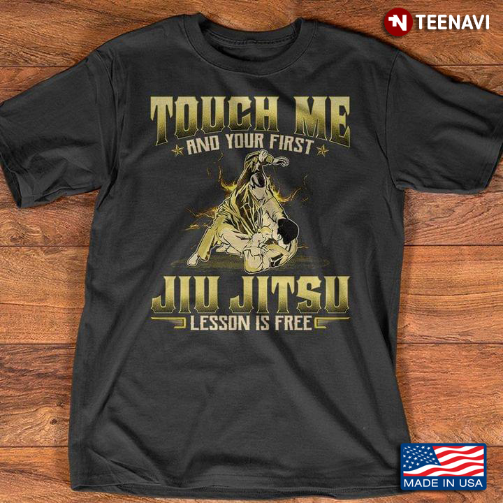 Touch Me and Your First Jiu Jitsu Lesson is Free Cool Design