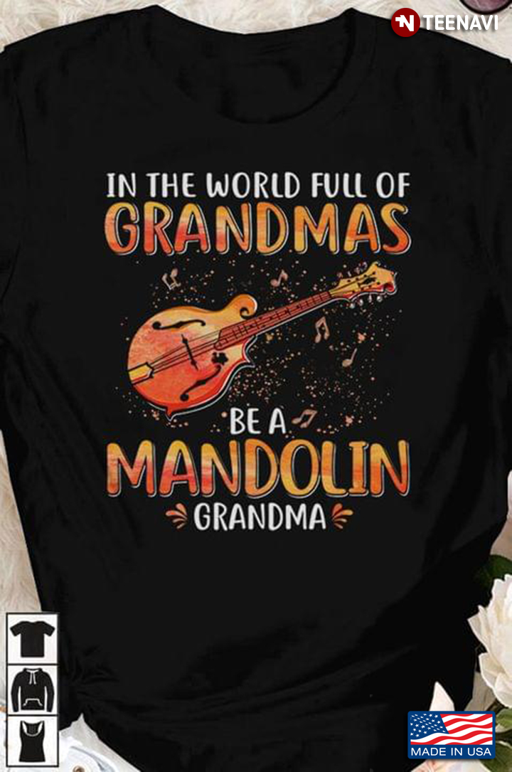 In The World Full Of Grandmas Be A Mandolin Grandma Adorable Design