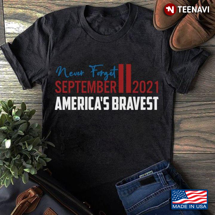 Never Forget September 2021 America's Bravest