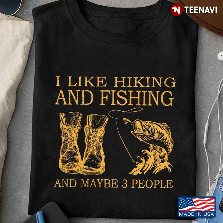 I Like Hiking and Fishing and Maybe 3 People My Favorite Things