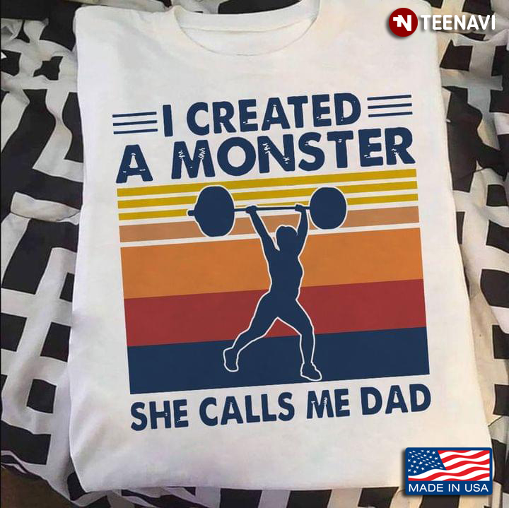 I Created A Monster She Calls Me Dad Vintage Colorful for Proud Dad