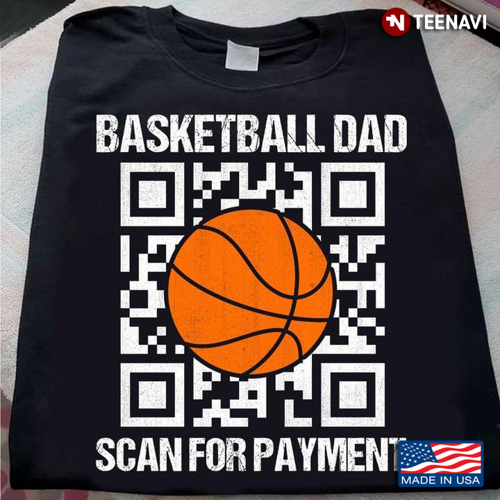 Basketball Dad Scan for Payment Basketball QR Code Funny Design for Dad