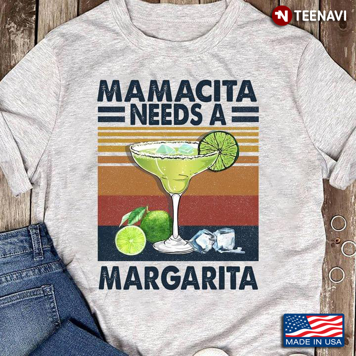 Mamacita Needs A Margarita Vintage Color for Cocktail Lover