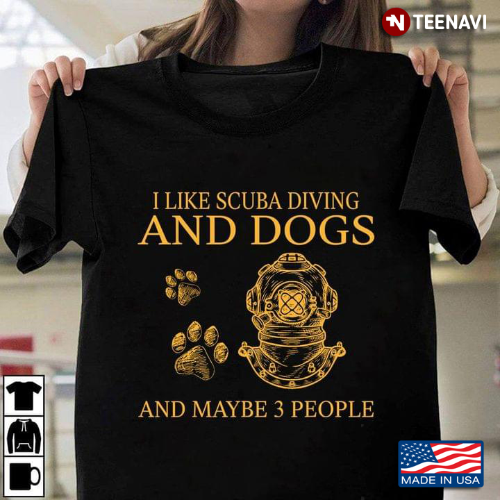 I Like Scuba Diving and Dogs and Maybe 3 People My Favorite Things