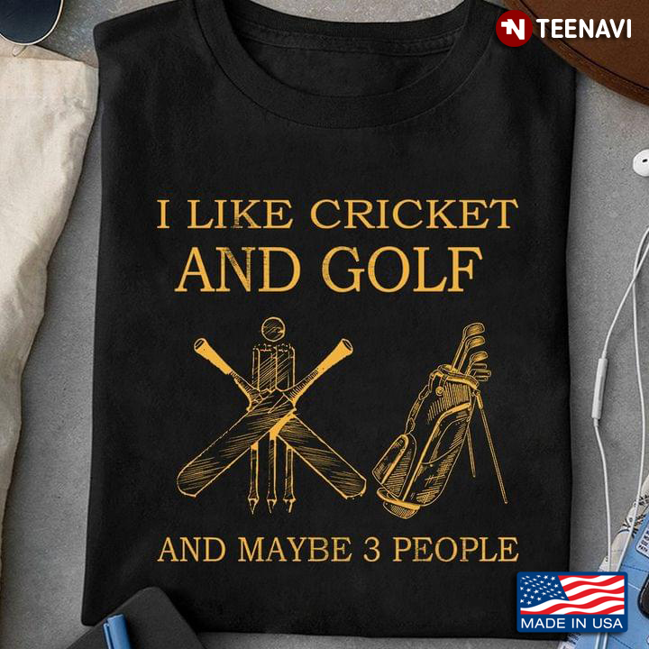 I Like Cricket and Golf and Maybe 3 People My Favorite Things