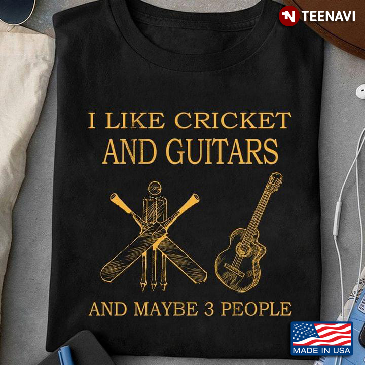 I Like Cricket and Guitars and Maybe 3 People My Favorite Things