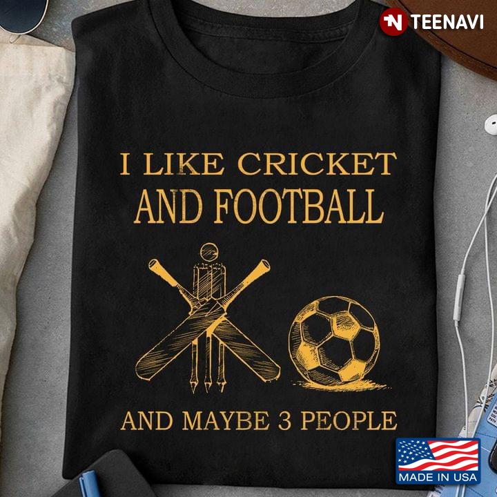 I Like Cricket and Football and Maybe 3 People My Favorite Things