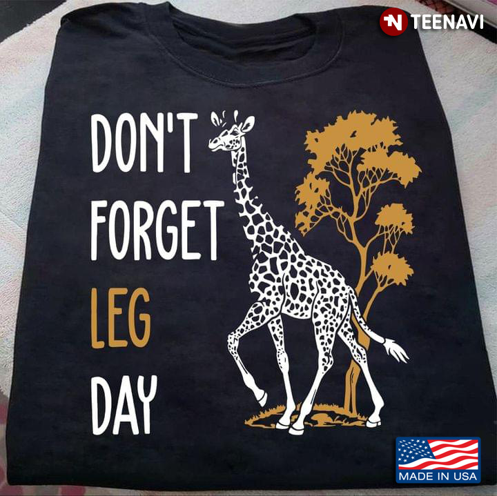Don't Forget Leg Day Funny Giraffe for Animal Lover