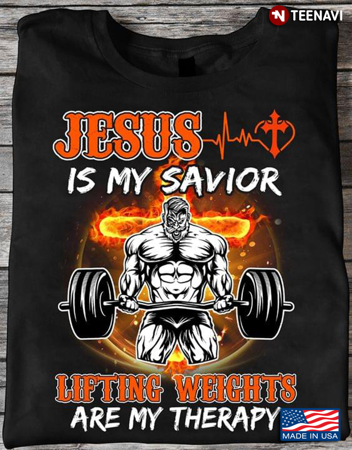 Jesus is My Savior Lifting Weights Are My Therapy Cool Design for Weight Lifting Lover