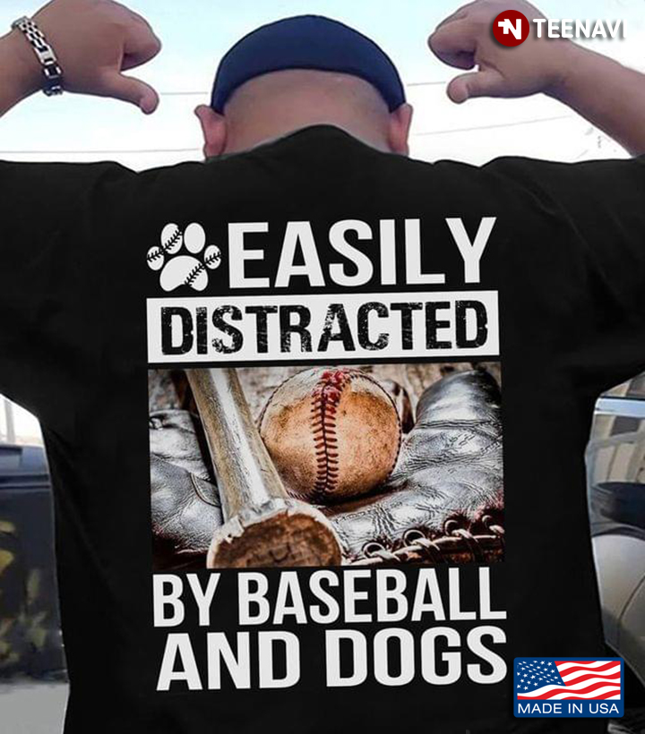 Easily Distracted By Baseball and Dogs Cool Design My Favorite Things