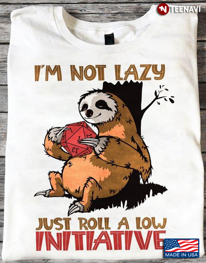 I'm Not Lazy Just Roll A Low Initiative Funny Sloth with Dice for Animal Lover