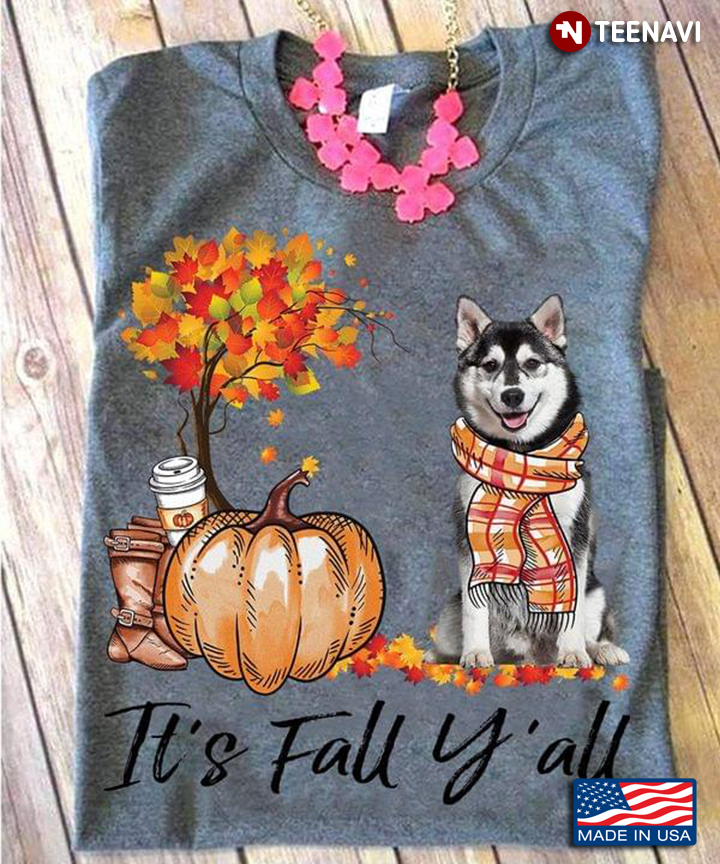It's Fall Y'all Siberian Husky and Autumn Leaves and Pumpkin for Dog Lover