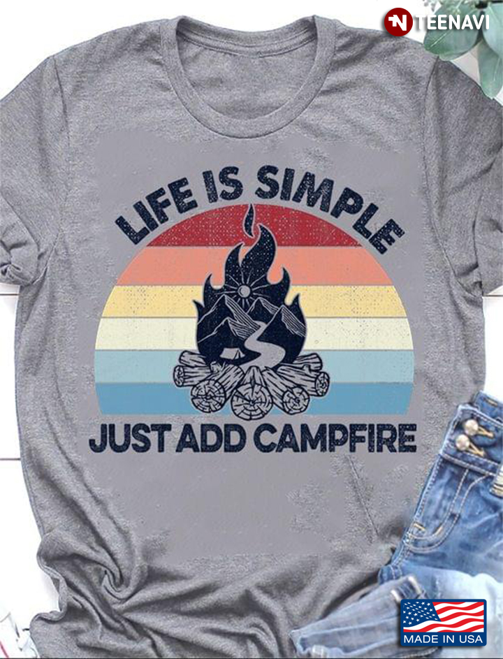 Life is Simple Just Add Campfire Vintage Design for Camping Lover