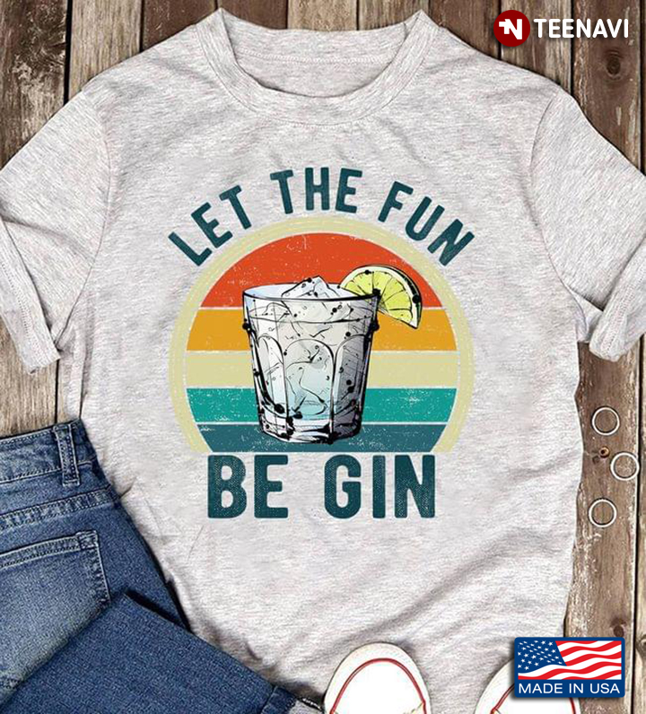 Let The Fun Be-Gin Gin Tonic Vintage Circle Style for Alcohol Lover
