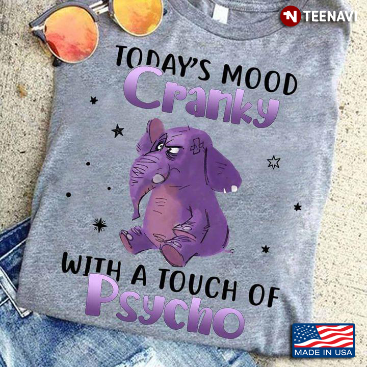 Today's Mood Cranky With A Touch of Psycho Grumpy Elephant in Purple