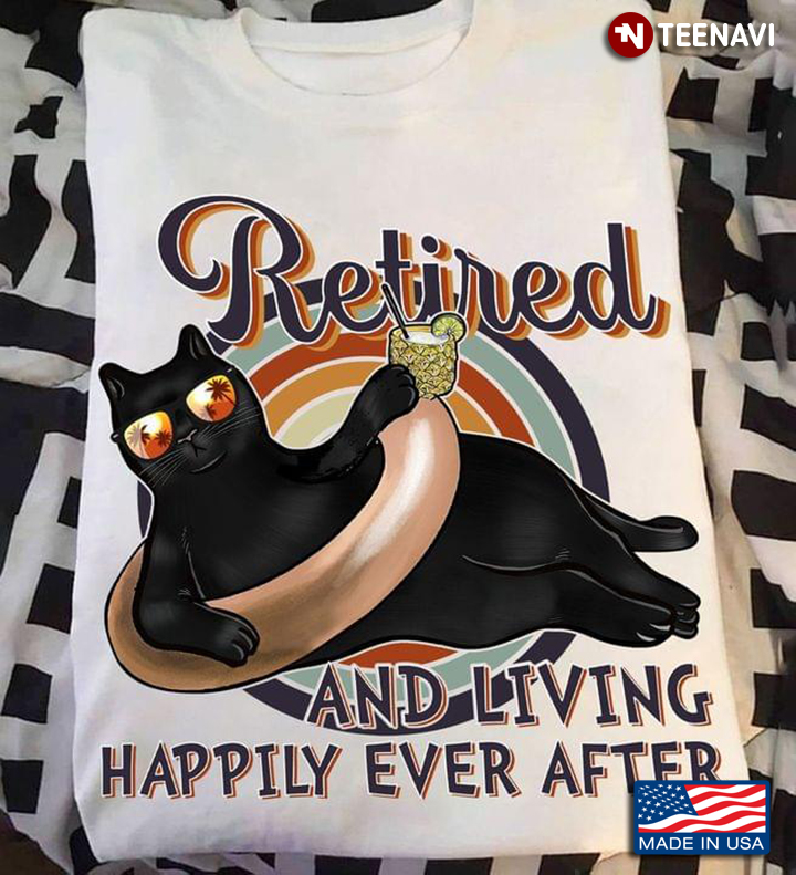 Retired and Living Happily Ever After Funny Black Cat Relaxing