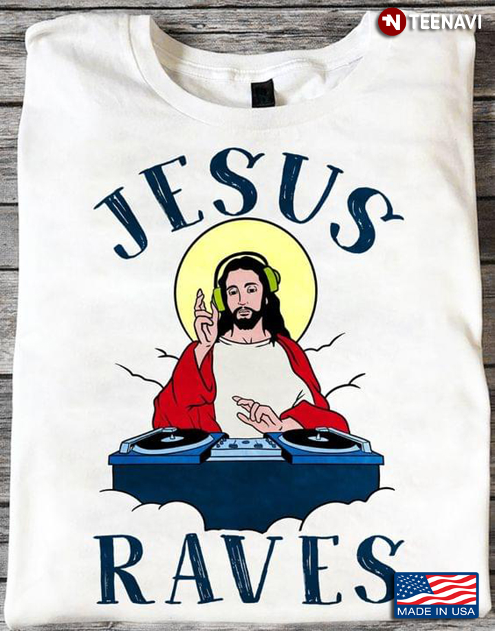 Jesus Raves Disc Jockey Funny Design