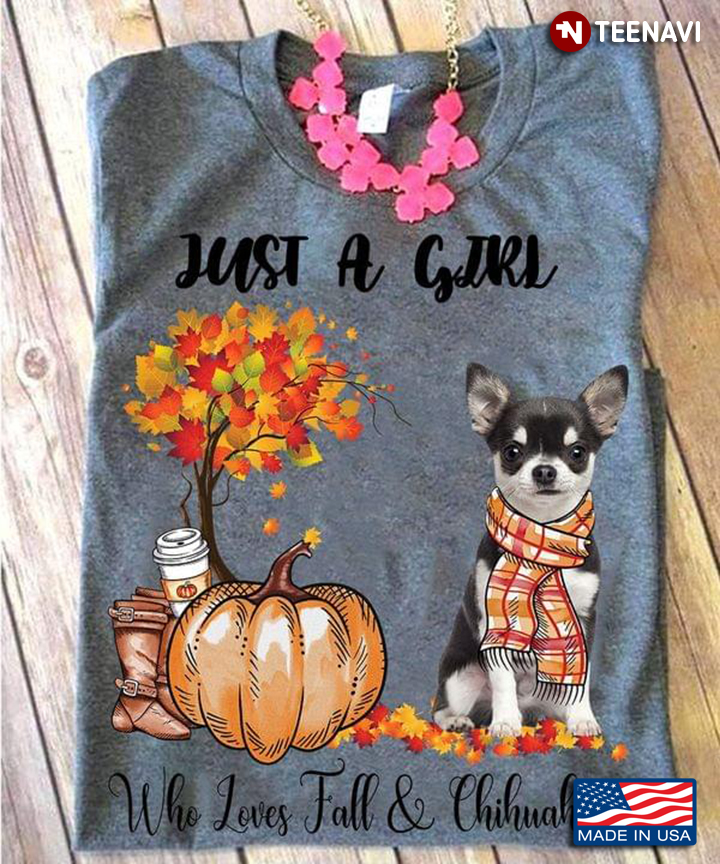 Just A Girl Who Loves Fall and Chihuahua Adorable Design for Girl